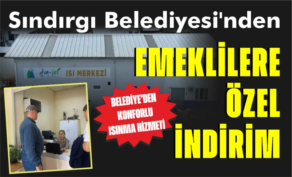 Sındırgı Belediyesi’nden emeklilere özel indirim 