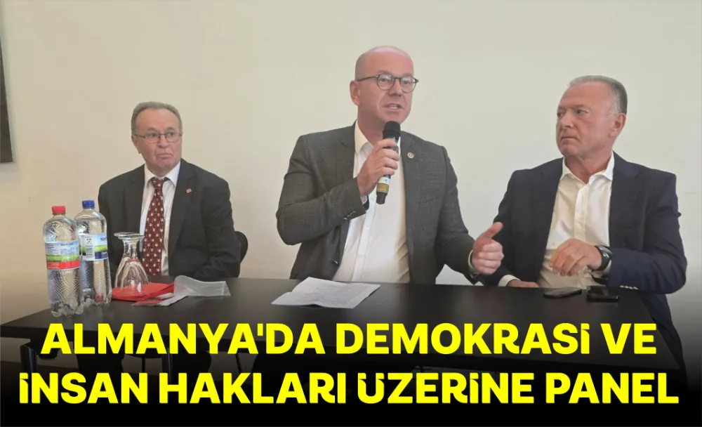 Almanya’da Demokrasi ve İnsan Hakları Üzerine Panel 