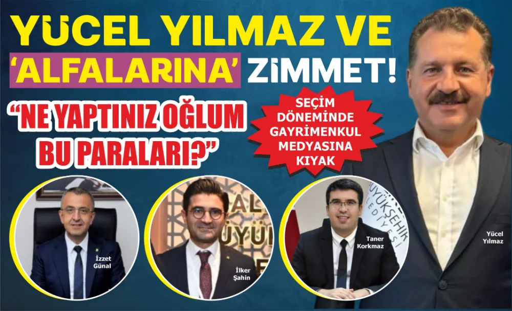 Yücel Yılmaz ve ‘alfalarına’ zimmet!