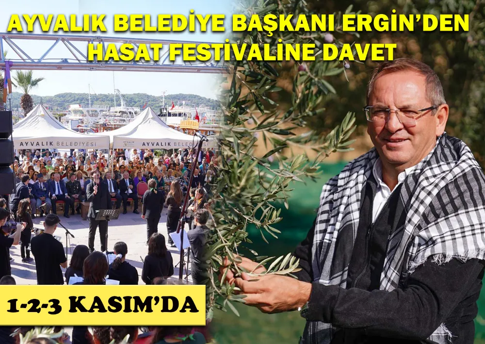 Ayvalık Belediye Başkanı Ergin’den Hasat Festivaline Davet