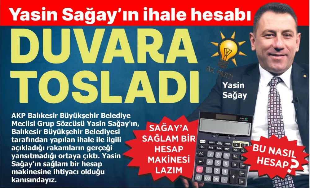 SAĞAY’IN İHALE HESABI DUVARA TOSLADI 