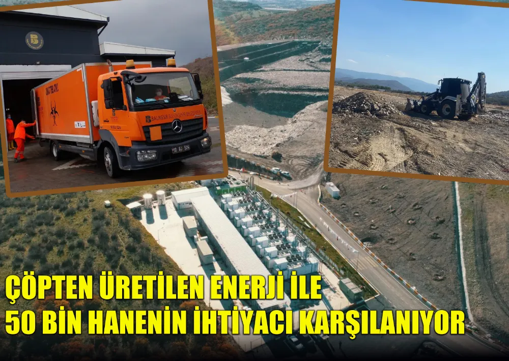 Çöpten üretilen enerji ile 50 bin hanenin ihtiyacı karşılanıyor