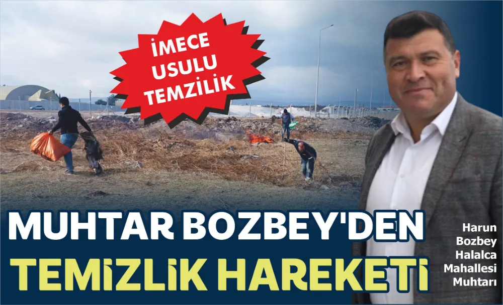 Muhtar Bozbey’den Temizlik Hareketi 