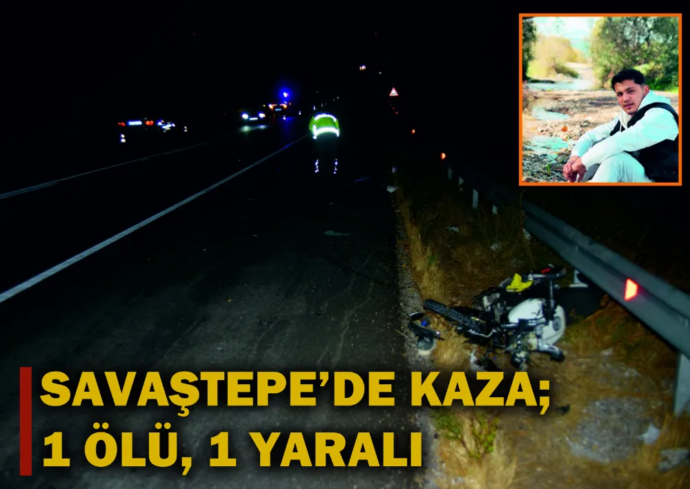 Savaştepe’de Kaza; 1 Ölü, 1 Yaralı