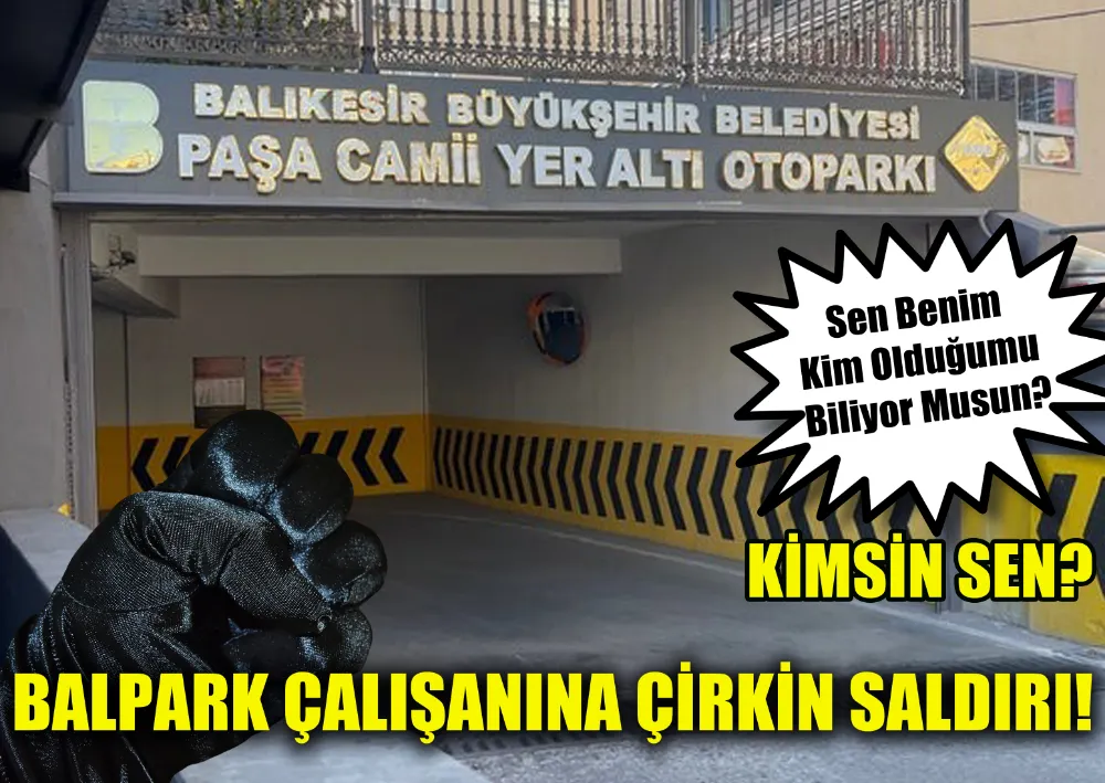 BALPARK ÇALIŞANINA ÇİRKİN SALDIRI!