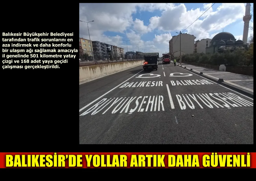 Balıkesir’de Yollar Artık Daha Güvenli