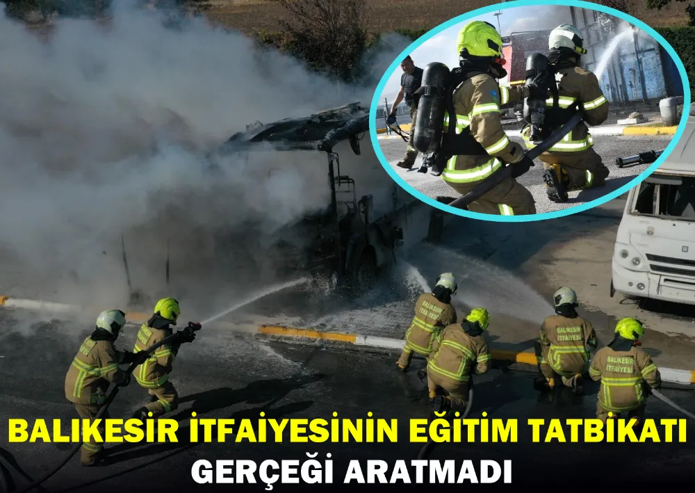 Balıkesir İtfaiyesinin Eğitim Tatbikatı Gerçeği Aratmadı