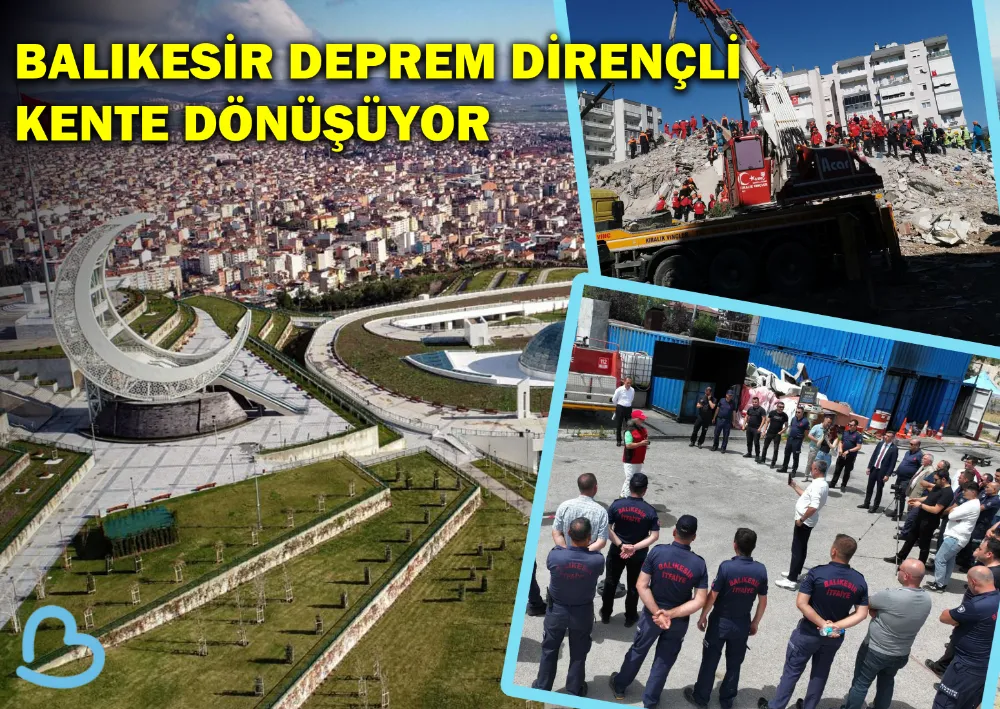 Balıkesir Deprem Dirençli Kente Dönüşüyor