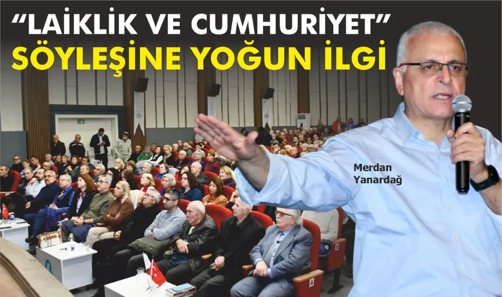 “Laiklik ve Cumhuriyet” söyleşine yoğun ilgi