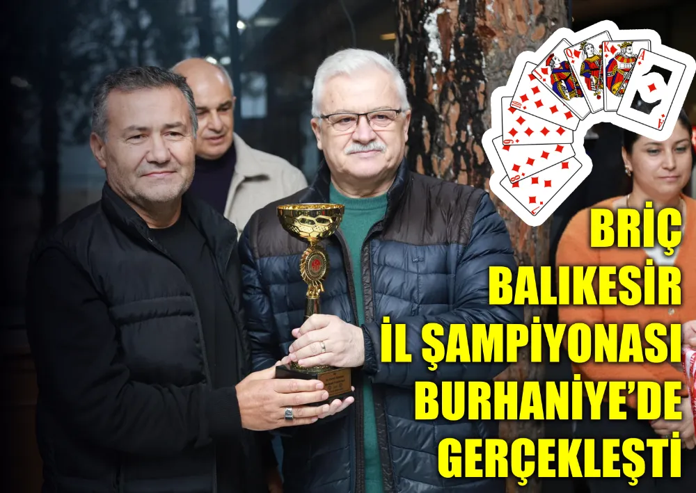 Briç Balıkesir İl Şampiyonası Burhaniye’de Gerçekleşti