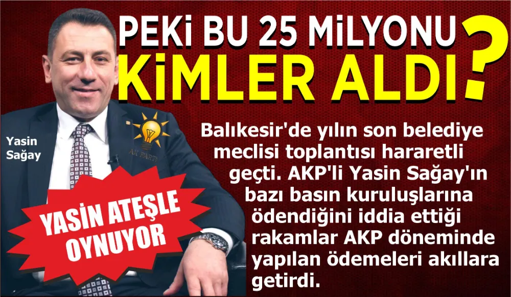 PEKİ BU 25 MİLYONU KİMLER ALDI?