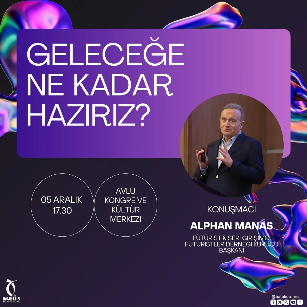 ALPHAN MANAS İLE “GELECEĞE NE KADAR HAZIRIZ?” SEMİNERİ 