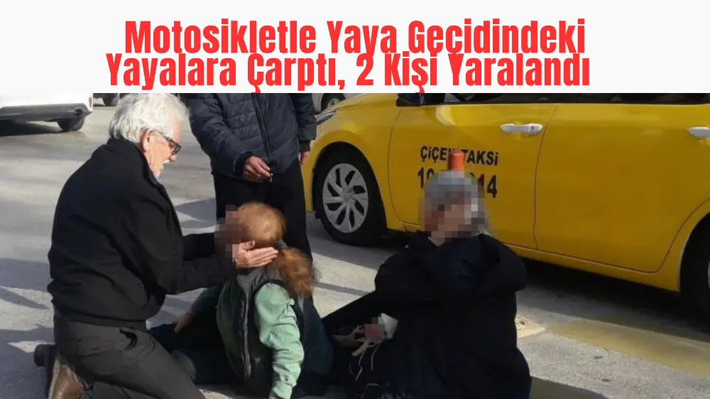 Motosikletle Yaya Geçidindeki Yayalara Çarptı, 2 Kişi Yaralandı