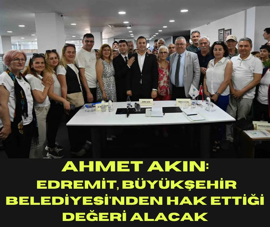 Ahmet Akın: Edremit, Büyükşehir Belediyesi