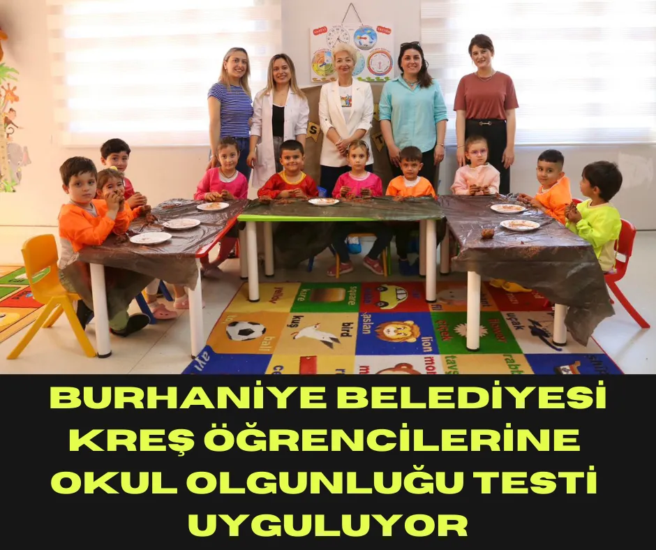  Burhaniye Belediyesi, Kreş Öğrencilerine Okul Olgunluğu Testi Uyguluyor