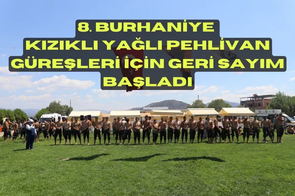 8. Burhaniye Kızıklı Yağlı Pehlivan Güreşleri İçin Geri Sayım Başladı