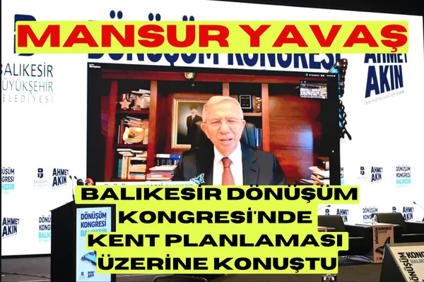 Mansur Yavaş, Balıkesir Dönüşüm Kongresi