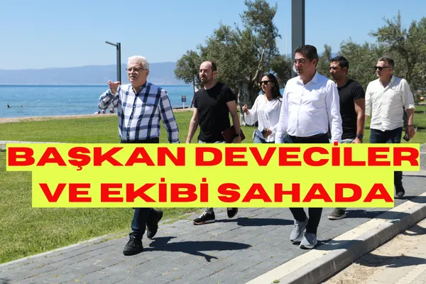 Başkan Deveciler ve Ekibi Sahada