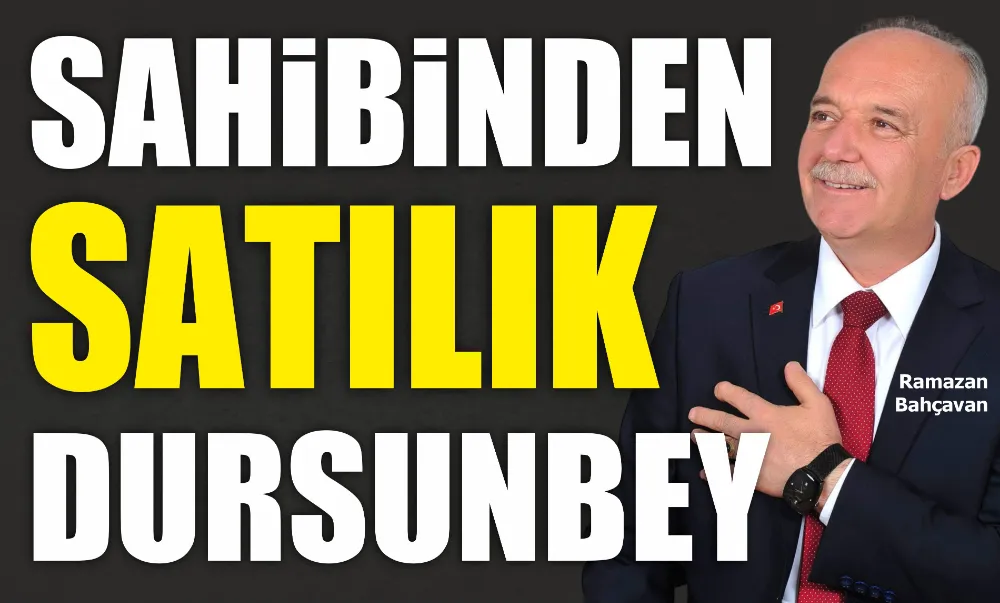 SAHİBİNDEN SATILIK DURSUNBEY 