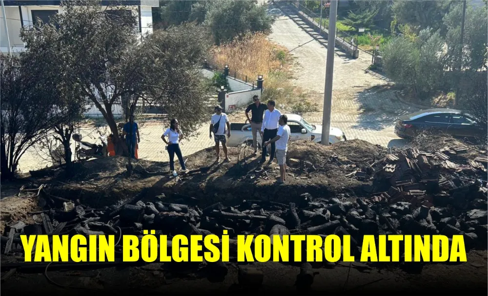 YANGIN BÖLGESİ KONTROL ALTINDA