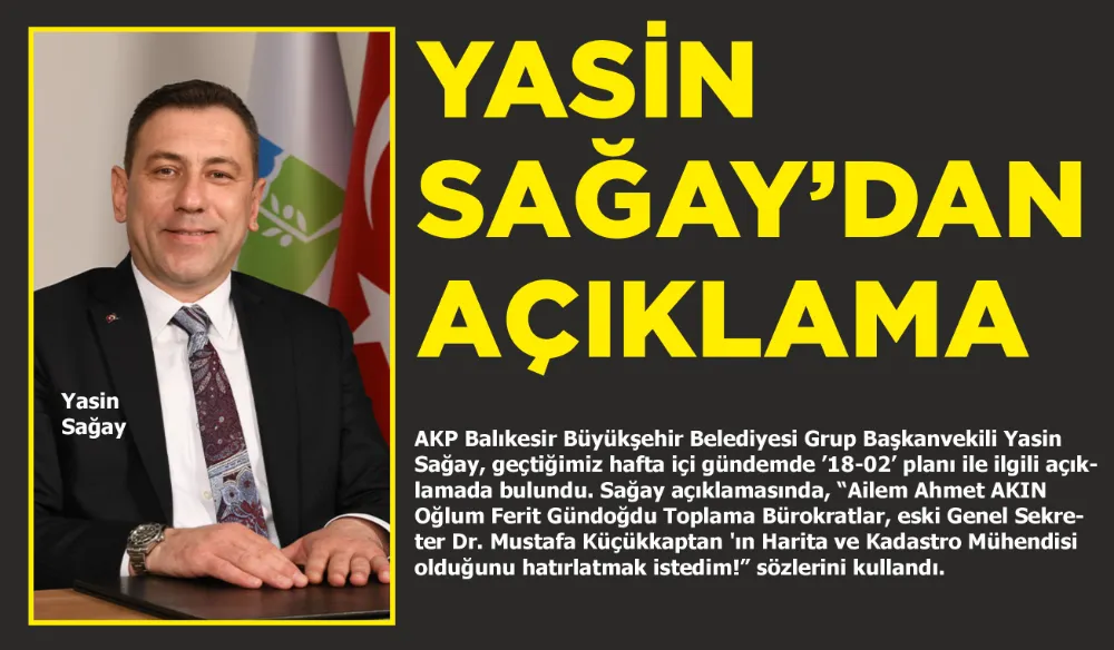 YASİN SAĞAY’DAN AÇIKLAMA 