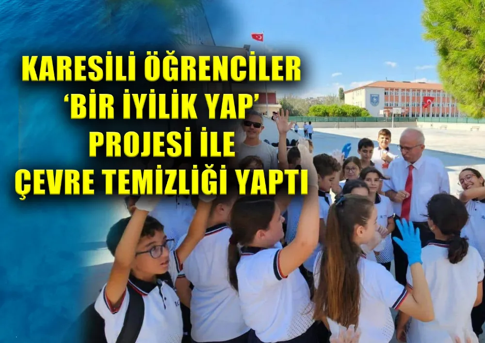 BİR İYİLİK YAP’ PROJESİ İLE ÇEVRE TEMİZLİĞİ YAPTI