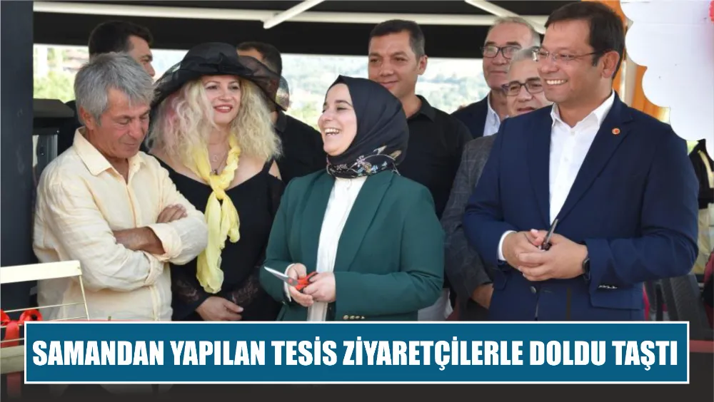 SAMANDAN YAPILAN TESİS ZİYARETÇİLERLE DOLDU TAŞTI   