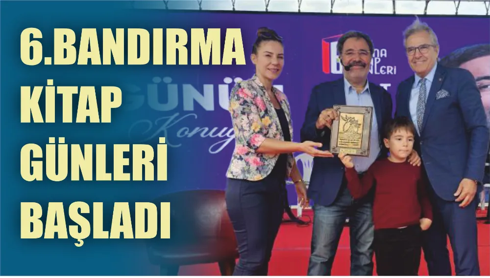 6.BANDIRMA KİTAP GÜNLERİ BAŞLADI   