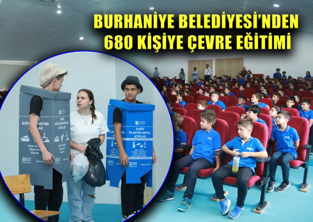 BURHANİYE BELEDİYESİ’NDEN 680 KİŞİYE ÇEVRE EĞİTİMİ