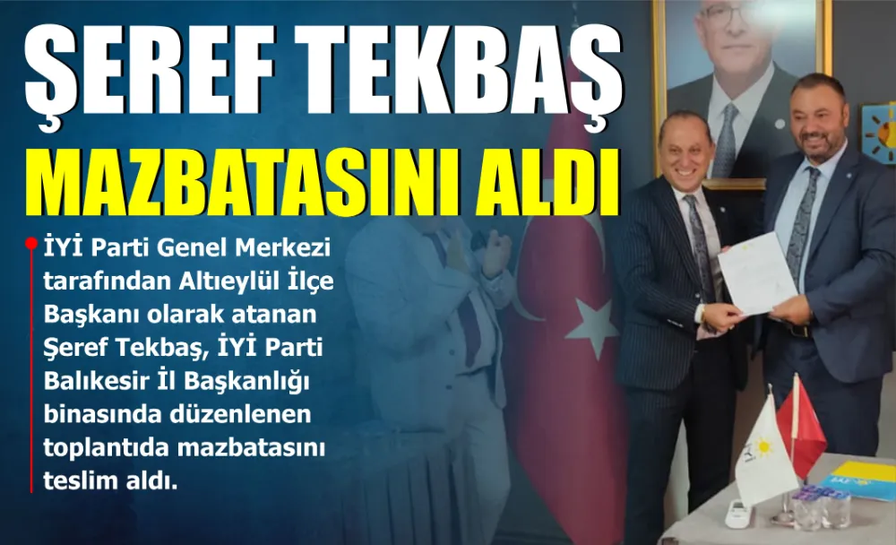 ŞEREF TEKBAŞ MAZBATASINI ALDI 