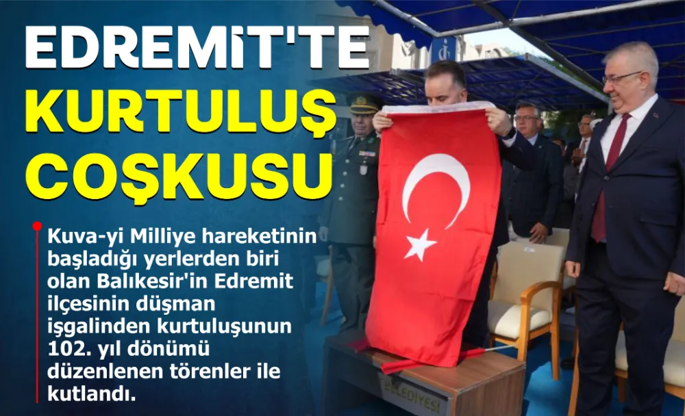 EDREMİT’TE KURTULUŞ COŞKUSU 