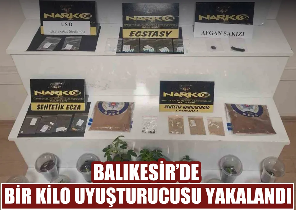 Balıkesir’de Bir Kilo Uyuşturucusu Yakalandı