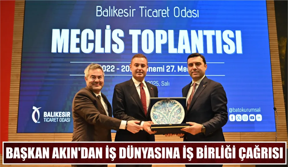 Başkan Akın’dan iş dünyasına iş birliği çağrısı 