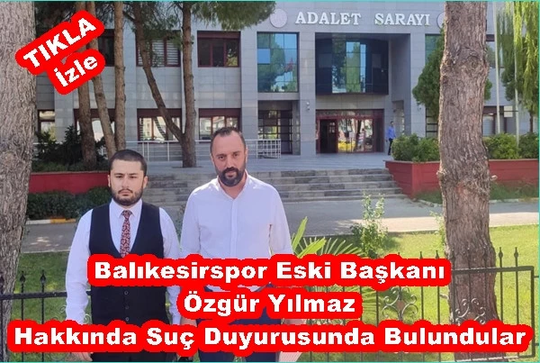 Balıkesirspor Basın Sözcüsü Kemal Aydın , Eski Başkan Özgür Yılmaz Hakkında Neden Suç Duyurusunda bulunduklarını Açıklıyor