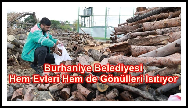Burhaniye Belediyesi Hem Evleri Hem de Gönülleri Isıtıyor